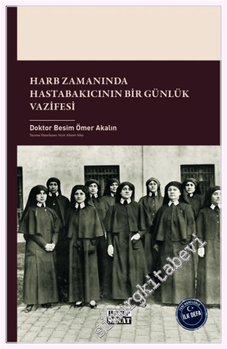 Harb Zamanında Hastabakıcının Bir Günlük Vazifesi