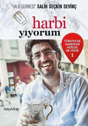 Harbi Yiyorum: Türkiye'de Harbiden Nerede Ne Yenir 1 -        2016