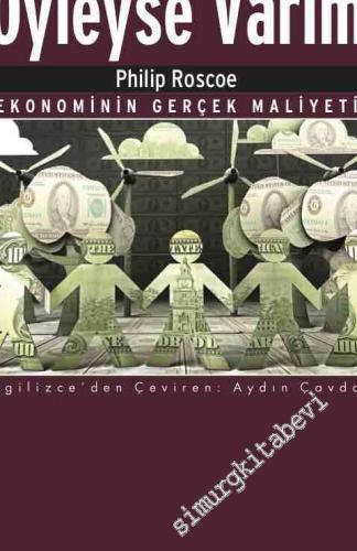 Harcıyorum Öyleyse Varım: Ekonominin Gerçek Maliyeti -        2015