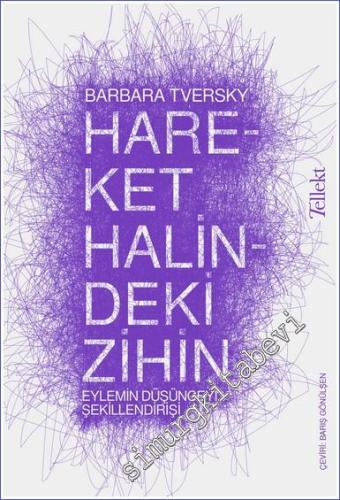 Hareket Halindeki Zihin Eylemin Düşünceyi Şekillendirişi - 2024