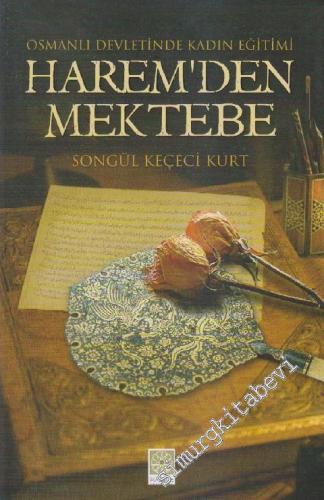 Haremden Mektebe: Osmanlı Devletinde Kadın Eğitimi -