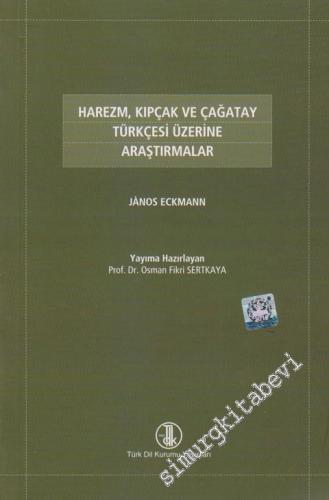Harezm Kıpçak ve Çağatay Türkçesi Üzerine Araştırmalar