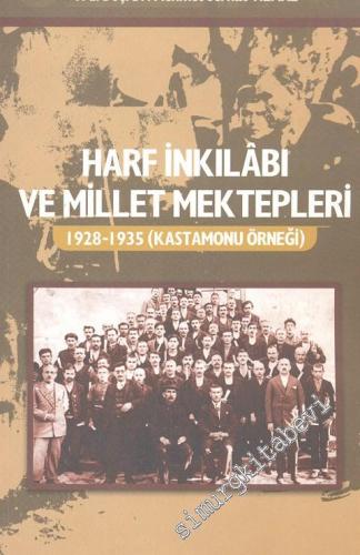 Harf İnkılabı ve Millet Mektepleri 1928 - 1935 ( Kastamonu Örneği ) -