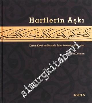 Harflerin Aşkı: Kerem Kıyak ve Mustafa Balcı Koleksiyonlarından -