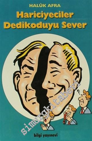 Hariciyeciler Dedikoduyu Sever -        1999