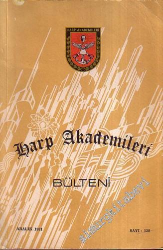Harp Akademileri Bülteni - Sayı: 128, Aralık 1981 - 1982