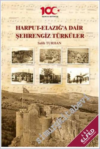 Harput-Elazığ Kültürüne Dair Şehrengiz Türküler -        2023