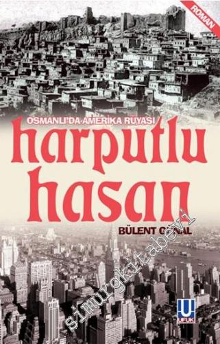 Harputlu Hasan: Osmanlı'da Amerika Rüyası -