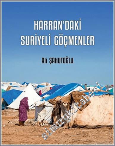 Harran'daki Suriyeli Göçmenler  -        2024