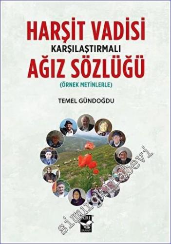 Harşit Vadisi Karşılaştırmalı Ağız Sözlüğü : Örnek Metinlerle - 2022