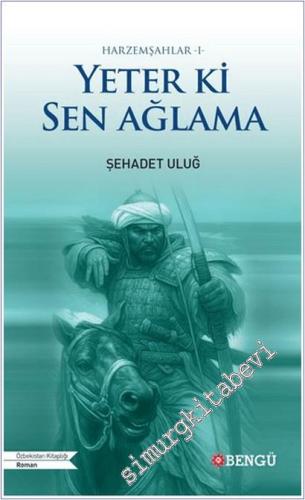 Harzemşahlar 1 - Yeter Ki Sen Ağlama -        2025