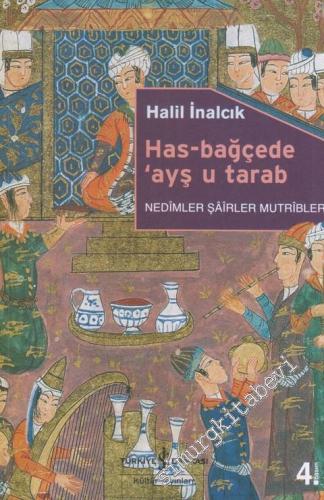 Has-Bağçede 'Ayş u Tarab : Nedimler Şairler Mutripler -        2023