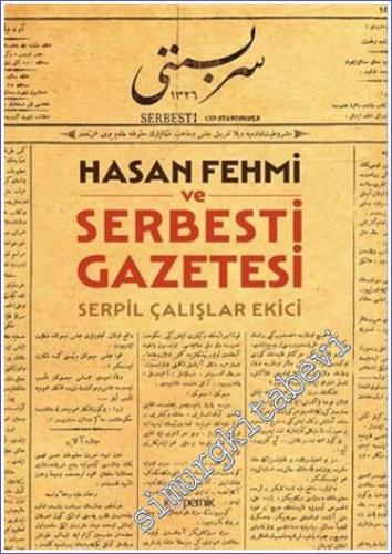 Hasan Fehmi ve Serbesti Gazetesi - 2022