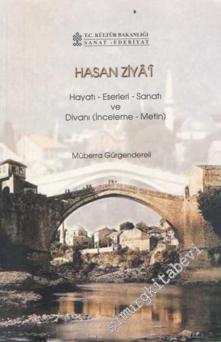 Hasan Ziyai: Hayatı - Eserleri - Sanatı ve Divanı ( İnceleme - Metin ) -        2002