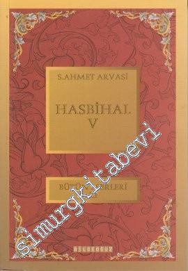 Hasbihal 5: Bütün Eserleri 11 -