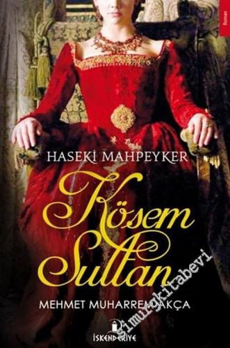Haseki Mahpeyker Kösem Sultan -        2015