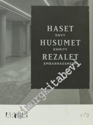 Haset, Husumet, Rezalet = Envy, Enmity, Embarrassment -        2013
