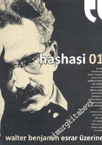 Haşhaşi Edebiyat Dergisi, Dosya: Walter Benjamin Esrar Üzerine - 2010, No: 1