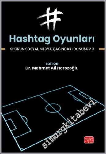 Hashtag Oyunları - Sporun Sosyal Medya Çağındaki Dönüşümü -        2025