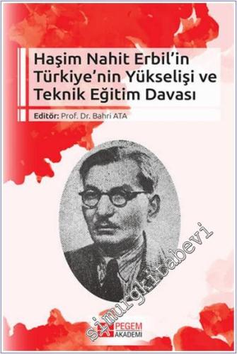 Haşim Nahit Erbil'in Türkiye'nin Yükselişi ve Teknik Eğitim Davası -        2017