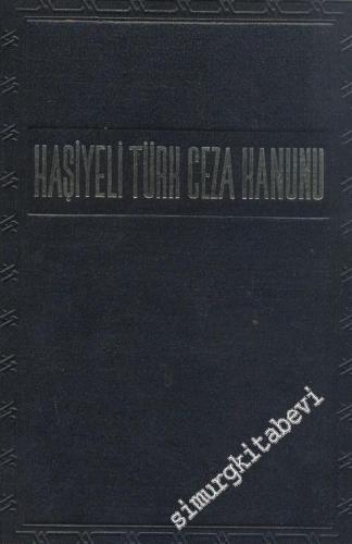 Haşiyeli Türk Ceza Kanunu ve Özel Bölüm  -