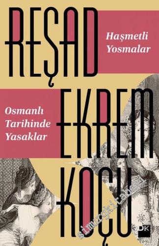 Haşmetli Yosmalar / Osmanlı Tarihinde Yasaklar