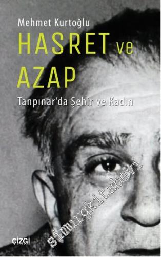 Hasret ve Azap: Tanpınar'da Şehir ve Kadın -