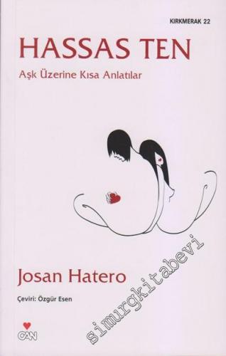 Hassas Ten: Aşk Üzerine Kısa Anlatılar -