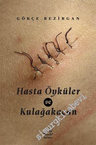 Hasta Öyküler ve Kulağakaçan -