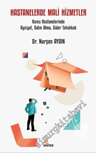 Hastanelerde Mali Hizmetler : Kamu Hastanelerinde Ayniyat, Satın Alma, Gider Tahakkuk -        2022