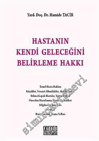 Hastanın Kendi Geleceğini Belirleme Hakkı -