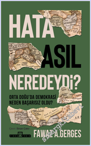 Hata Asıl Neredeydi : Orta Doğu'da Demokrasi Neden Başarısız Oldu - 20