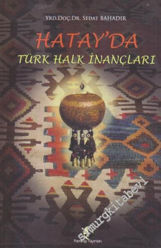 Hatay'da Türk Halk İnançları -