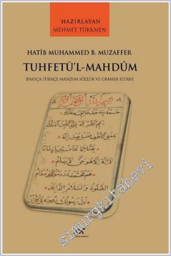 Hatib Muhammed B. Muzaffer - Tuhetü'l-Mahdum -        2024