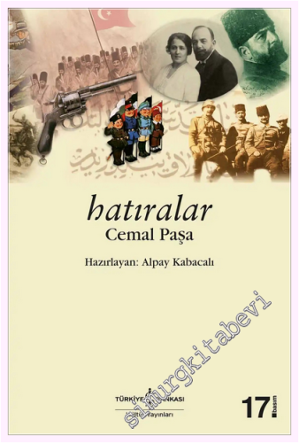Hatıralar: İttihat ve Terakki, 1. Dünya Savaşı Anıları -         2026