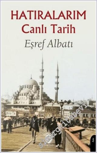 Hatıralarım Canlı Tarih - 2025