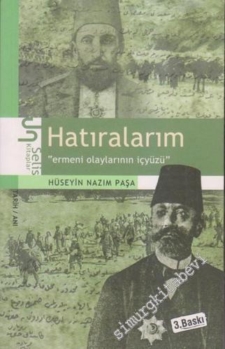 Hatıralarım: Ermeni Olaylarının İçyüzü -        2007