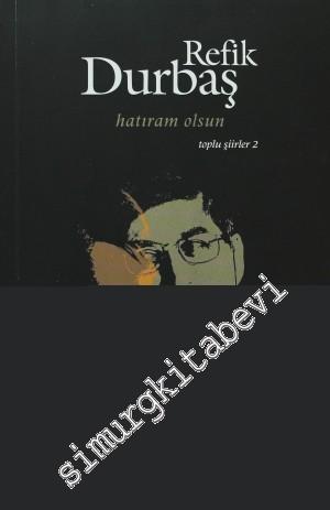 Hatıram Olsun: Toplu Şiirler 2 -