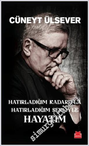 Hatırladığım Kadarıyla Hatırladığım Şekliyle Hayatım -        2024