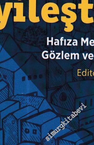 Hatırlamak İyileştirir Hafıza Mekanlarından Gözlem ve Deneyimler -