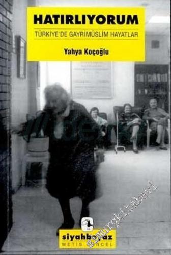 Hatırlıyorum: Türkiye'de Gayrimüslim Hayatlar -        2008