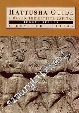 Hattusha Guide: A Day in the Hittite Capital