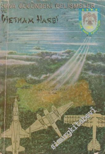 Hava Gücündeki Gelişmeler ve Vietnam Harbi -