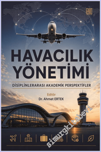 Havacılık Yönetimi : Disiplinlerarası Akademik Perspektifler