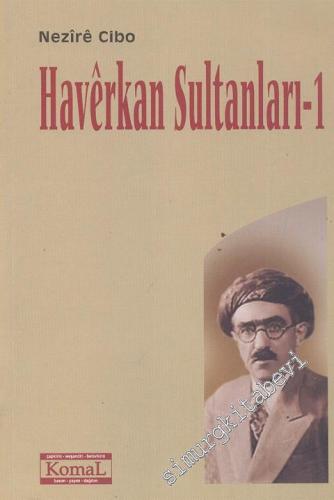 Havêrkan Sultanları 1: Kürt Tarihinden Bir Kesit -