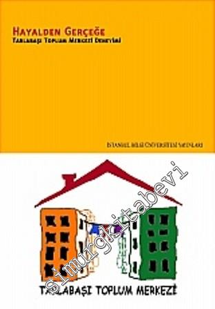 Hayalden Gerçeğe: Tarlabaşı Toplum Merkezi Deneyimi -