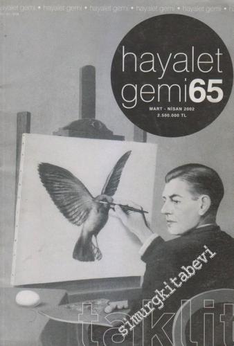 Hayalet Gemi Dergisi - Dosya: Taklit - 65, Mart - Nisan 2002       2002