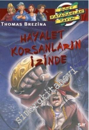 Hayalet Korsanların İzinde: Dört Kafadarlar Takımı 64 -