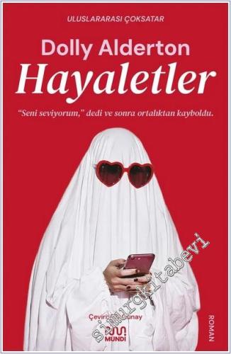 Hayaletler : Seni Seviyorum Dedi ve Sonra Ortalıktan Kayboldu -        2025