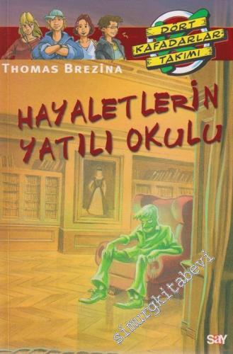 Hayaletlerin Yatılı Okulu: Dört Kafadarlar Takımı 57 -        2010